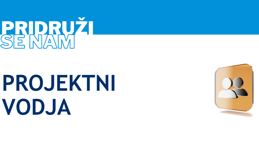 V ekipo vabimo izkušenega projektnega vodjo
